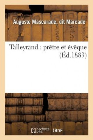 Talleyrand: Pretre Et Eveque