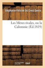 Les Meres Rivales, Ou La Calomnie, Tome 2