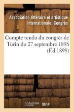 Compte Rendu Du Congres de Turin Du 27 Septembre 1898