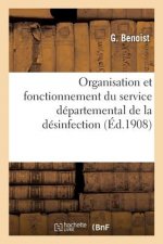 Organisation Et Fonctionnement Du Service Departemental de la Desinfection,