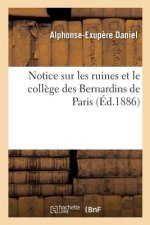 Notice Sur Les Ruines Et Le College Des Bernardins de Paris