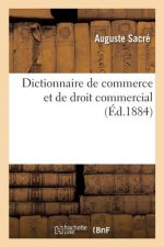 Dictionnaire de Commerce Et de Droit Commercial