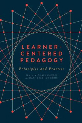Learner-Centered Pedagogy: Principles and Practice