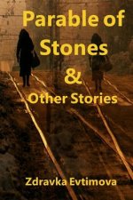 PARABLE OF STONES & OTHER STOR