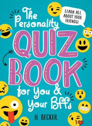 Personality Quiz Book for You and Your BFFs: Learn All About Your Friends!