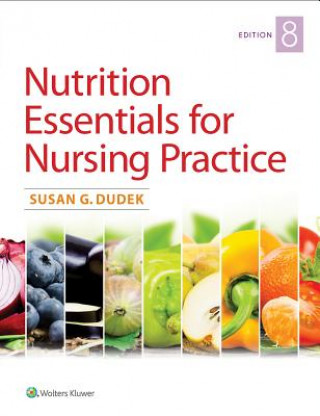 Nutrition Essentials for Nursing Practice
