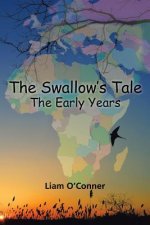 Swallow's Tale - The Early Years