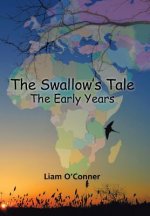 Swallow's Tale - The Early Years