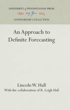 Approach to Definite Forecasting