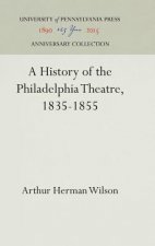 History of the Philadelphia Theatre, 1835-1855