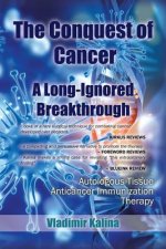 Conquest of Cancer-A Long-Ignored Breakthrough