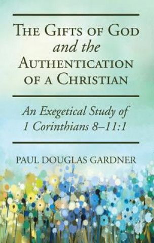 Gifts of God and the Authentication of a Christian