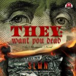 They: Want You Dead: An Illuminati Novel