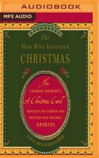 The Man Who Invented Christmas: How Charles Dickens's a Christmas Carol Rescued His Career and Revived Our Holiday Spirits