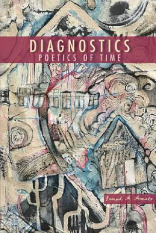 Diagnostics, Poetics of Time
