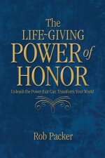 Life-Giving Power of Honor
