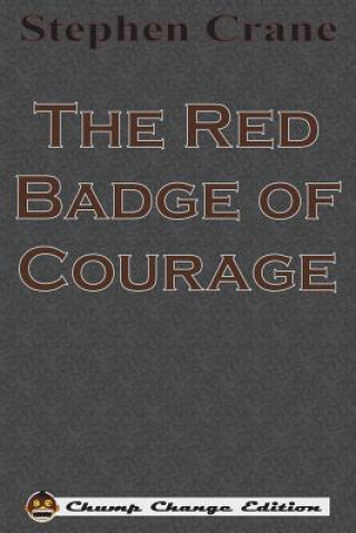 Red Badge of Courage (Chump Change Edition)