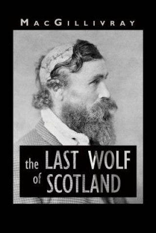 Last Wolf of Scotland