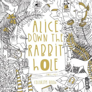 Alice Down the Rabbit Hole: Coloring Book