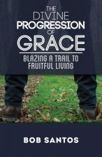 Divine Progression of Grace