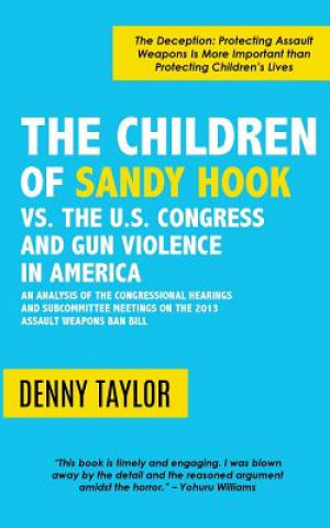 Children of Sandy Hook vs. the U.S. Congress and Gun Violence in America