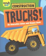 Move Me: Construction Trucks!