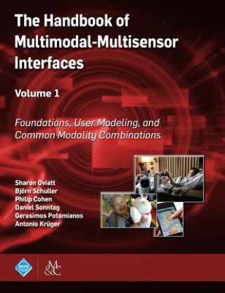 Handbook of Multimodal-Multisensor Interfaces, Volume 1