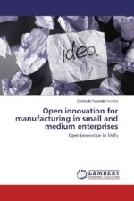Open innovation for manufacturing in small and medium enterprises