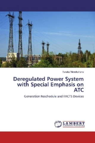 Deregulated Power System with Special Emphasis on ATC