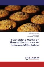 Formulating Muffin by Blended Flour: a case to overcome Malnutrition
