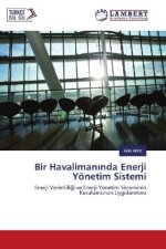 Bir Havaliman nda Enerji Yönetim Sistemi
