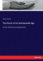 Church of the Sub-Apostolic Age