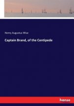Captain Brand, of the Centipede