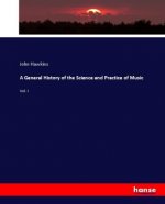 General History of the Science and Practice of Music