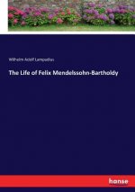 Life of Felix Mendelssohn-Bartholdy