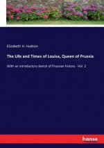 Life and Times of Louisa, Queen of Prussia