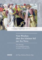 Vom Weichen über den Schönen Stil zur Ars Nova