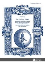 Lauf Der Dinge. Wechselverhaeltnisse Zwischen Raum, Ding Und Figur Bei Der Narrativen Konstitution Von Anderwelten Im 