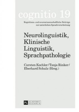 Neurolinguistik, Klinische Linguistik, Sprachpathologie; Michael Schecker zum 70. Geburtstag