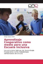 Aprendizaje Cooperativo como medio para una Escuela Inclusiva