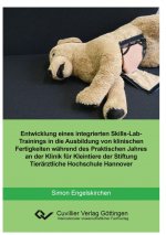 Entwicklung eines integrierten skills-Lab-Trainings in die Ausbildung von klinischen Fertigkeiten während des Praktischen Jahres an der Klinik für Kle