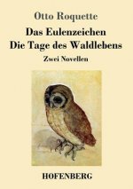 Eulenzeichen / Die Tage des Waldlebens
