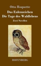 Eulenzeichen / Die Tage des Waldlebens