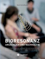 Bioresonanz - ursächlich und nachhaltig
