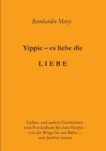 Yippie - es lebe die LIEBE