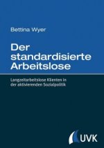 Der standardisierte Arbeitslose