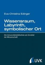 Wissensraum, Labyrinth, symbolischer Ort