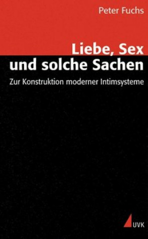 Liebe, Sex und solche Sachen