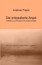 Die entzauberte Angst