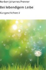 Bei lebendigem Leibe
